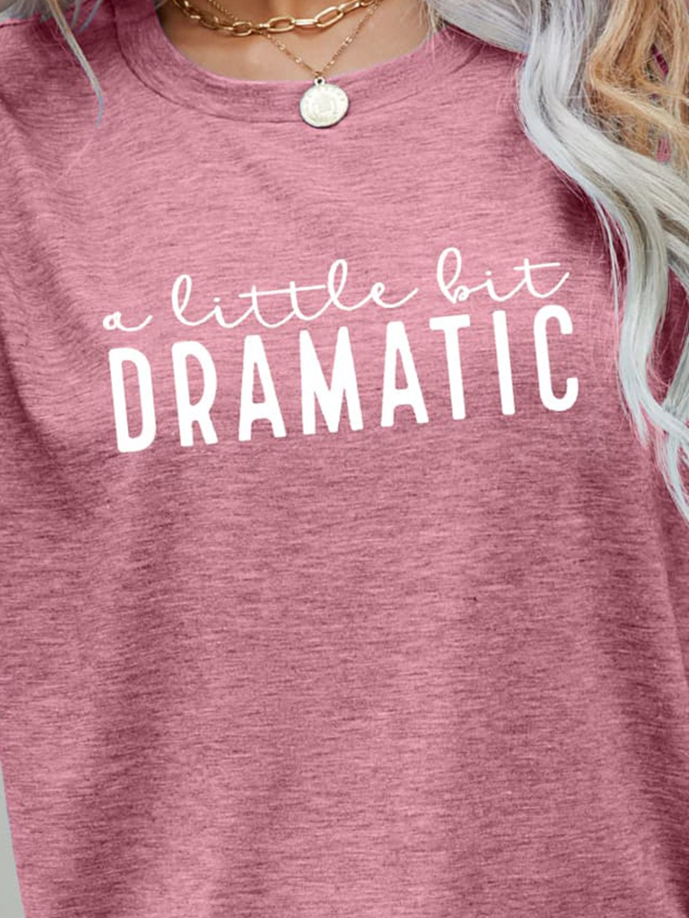 A LITTLE BIT DRAMATIC Graphic Tee - Loulou Boutique