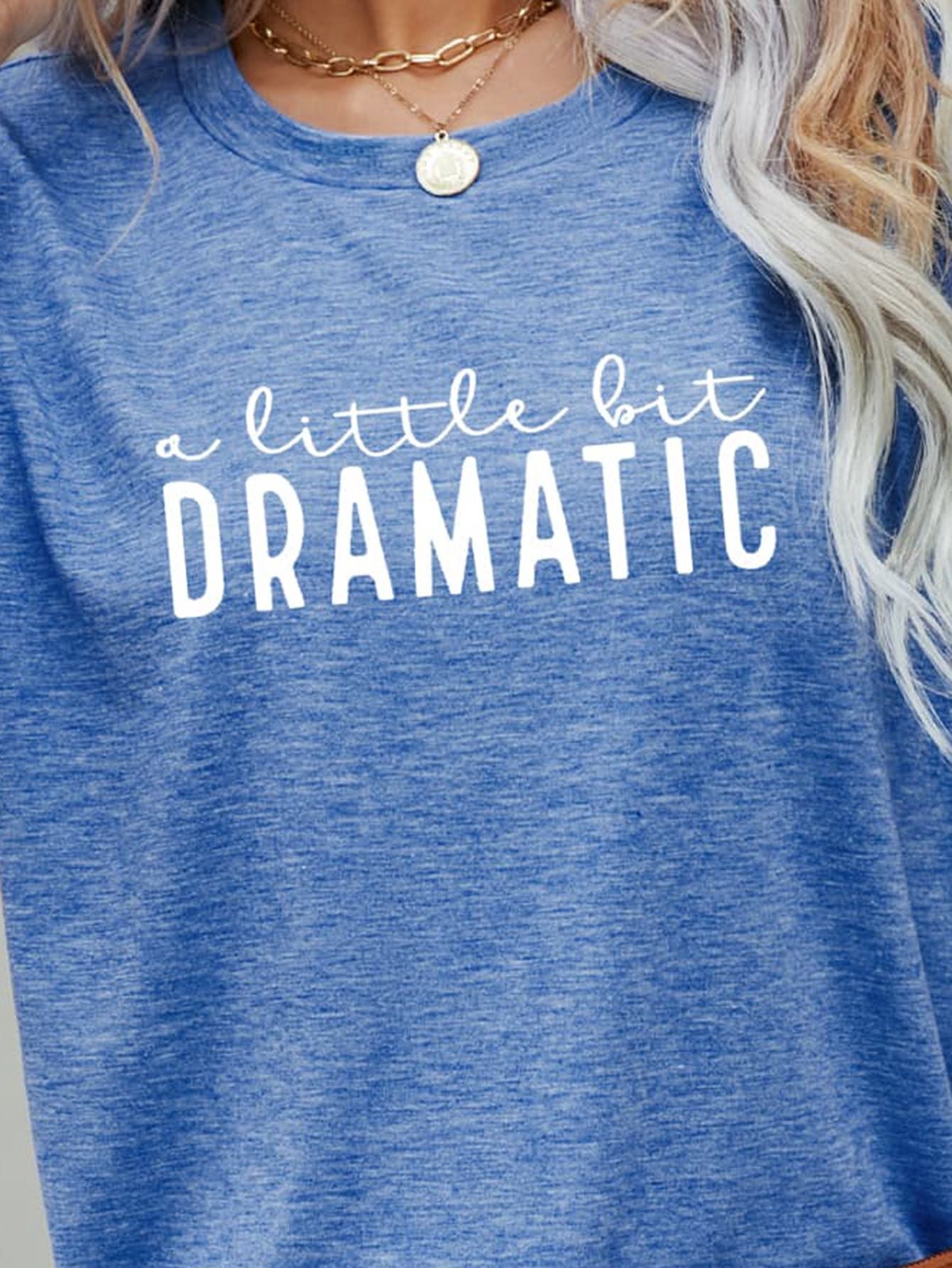 A LITTLE BIT DRAMATIC Graphic Tee - Loulou Boutique