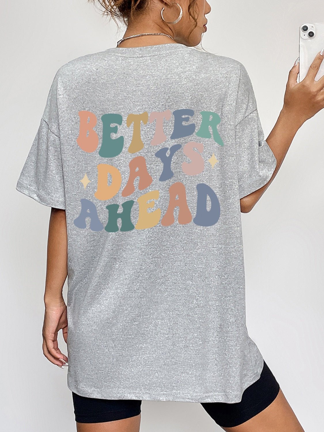 BETTER DAYS AHEAD Round Neck T-Shirt - Loulou Boutique