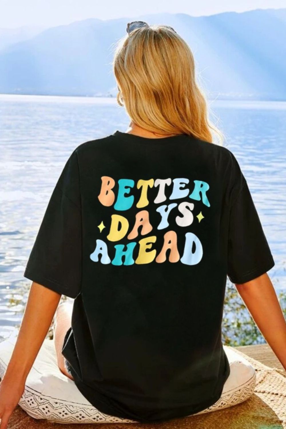 BETTER DAYS AHEAD Round Neck T-Shirt - Loulou Boutique