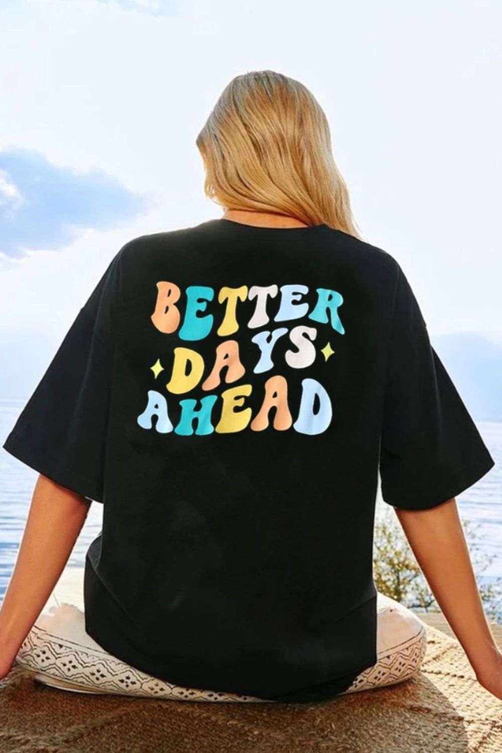 BETTER DAYS AHEAD Round Neck T-Shirt - Loulou Boutique